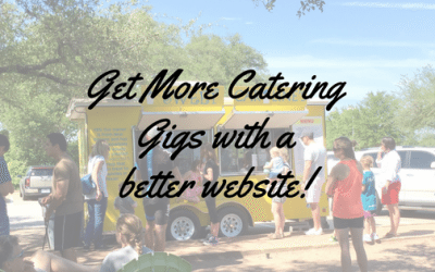Get More Catering Gigs with a better website!