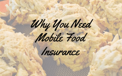 Why You Need Mobile Food Insurance