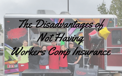 The Disadvantages for Food Trailers that Don’t Have Workers Comp